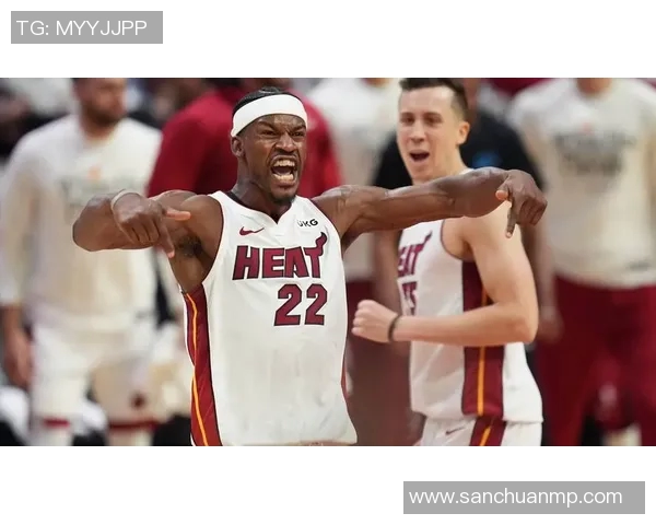 吉米巴特勒带领热火队重返巅峰展现领袖风范与拼搏精神